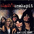 Slash&#039;s Snakepit - Ain&#039;t Life Grand album
