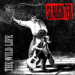 Slaughter - The Wild Life album