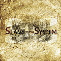 Slave To The System - Slave to the System альбом