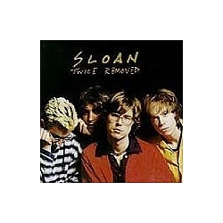 Sloan - Twice Removed альбом