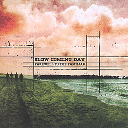 Slow Coming Day - Farewell to the Familiar album