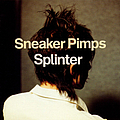 Sneaker Pimps - Splinter альбом