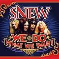 Snew - We Do What We Want альбом