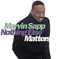 Marvin Sapp - Nothing Else Matters album