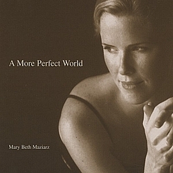 Mary Beth Maziarz - A More Perfect World альбом
