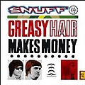 Snuff - Greasyhair Makes Money album