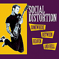 Social Distortion - Somewhere Between Heaven And Hell альбом