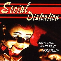 Social Distortion - White Light, White Heat, White Trash album