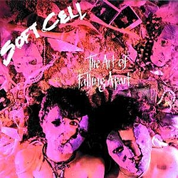 Soft Cell - The Art Of Falling Apart альбом
