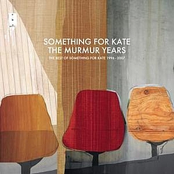 Something For Kate - The Murmur Years - The Best of Something For Kate 1996 - 2007 album