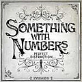 Something With Numbers - Perfect Distraction альбом