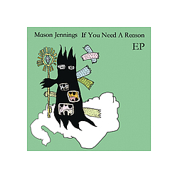 Mason Jennings - If You Need A Reason [EP] album