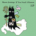 Mason Jennings - If You Need A Reason [EP] album