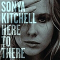 Sonya Kitchell - Here To There - Single album