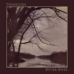 Pygmy Lush - Bitter River альбом