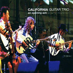 California Guitar Trio - An Opening Act: On Tour With King Crimson альбом