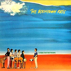 Boomtown Rats - Tonic For The Troops album
