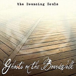 Bouncing Souls - Ghosts On The Boardwalk album