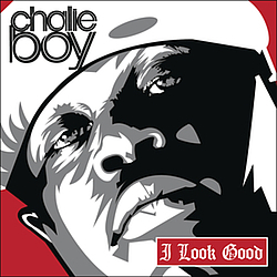Chalie Boy - I Look Good album