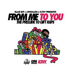 Chip Tha Ripper - From Me To You: The Prelude To Gift Raps EP album
