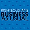 Righteous Jams - Business as Usual альбом