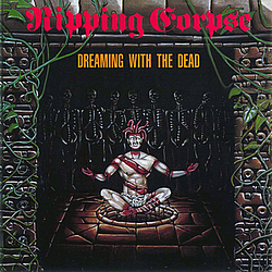 Ripping Corpse - Dreaming With the Dead альбом