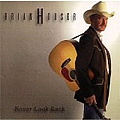 Brian Houser - Never Look Back album