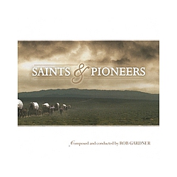 Rob Gardner - Saints and Pioneers album