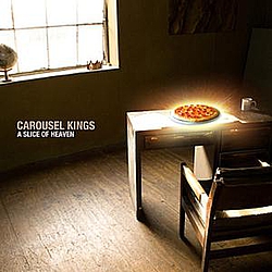 Carousel Kings - A Slice of Heaven альбом