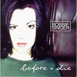 Bobbie Singer - Before I Die альбом