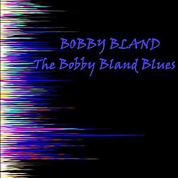 Bobby Bland - The Bobby Bland Blues альбом