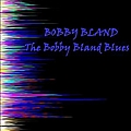 Bobby Bland - The Bobby Bland Blues album
