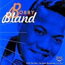 Bobby Bland - I Pity The Fool / The Duke Recordings Volume One album