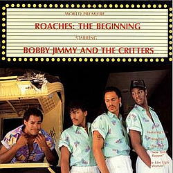 Bobby Jimmy and The Critters - Roaches: The Beginning album