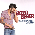 Gusttavo Lima - Fazer Beber альбом