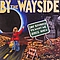 By The Wayside - Say Goodbye to what we Once Knew album