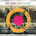 Bye Sami - Bon Voyage альбом