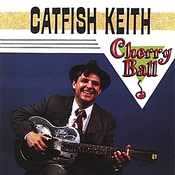 Catfish Keith - Cherry Ball альбом