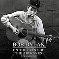 Bob Dylan - On the Crest of the Airwaves, Vol. 1 album