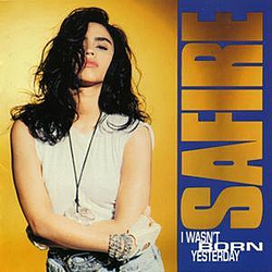 Safire - I Wasn&#039;t Born Yesterday album