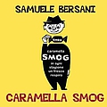 Samuele Bersani - Caramella Smog альбом