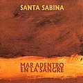 Santa Sabina - Mar adentro en la sangre album