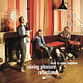 Raining Pleasure - Reflections album