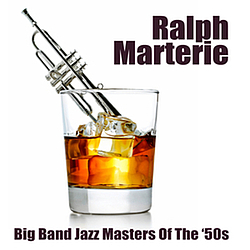 Ralph Marterie - Big Band Jazz Masters Of The &#039;50s альбом