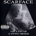 Scarface - The Last Of A Dying Breed альбом
