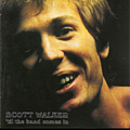 SCOTT WALKER - &#039;Til the Band Comes In альбом