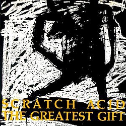 Scratch Acid - The Greatest Gift album