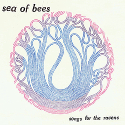 Sea Of Bees - Songs For The Ravens альбом