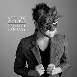 Secret &amp; Whisper - Teenage Fantasy album
