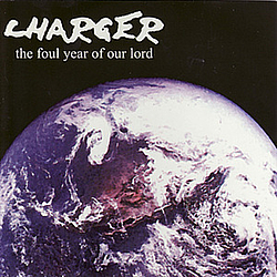 Charger - The Foul Year of Our Lord album